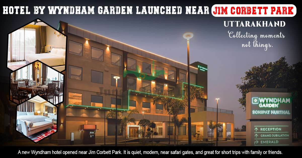 Hotel By Wyndham Garden Launched Near Jim Corbett Park