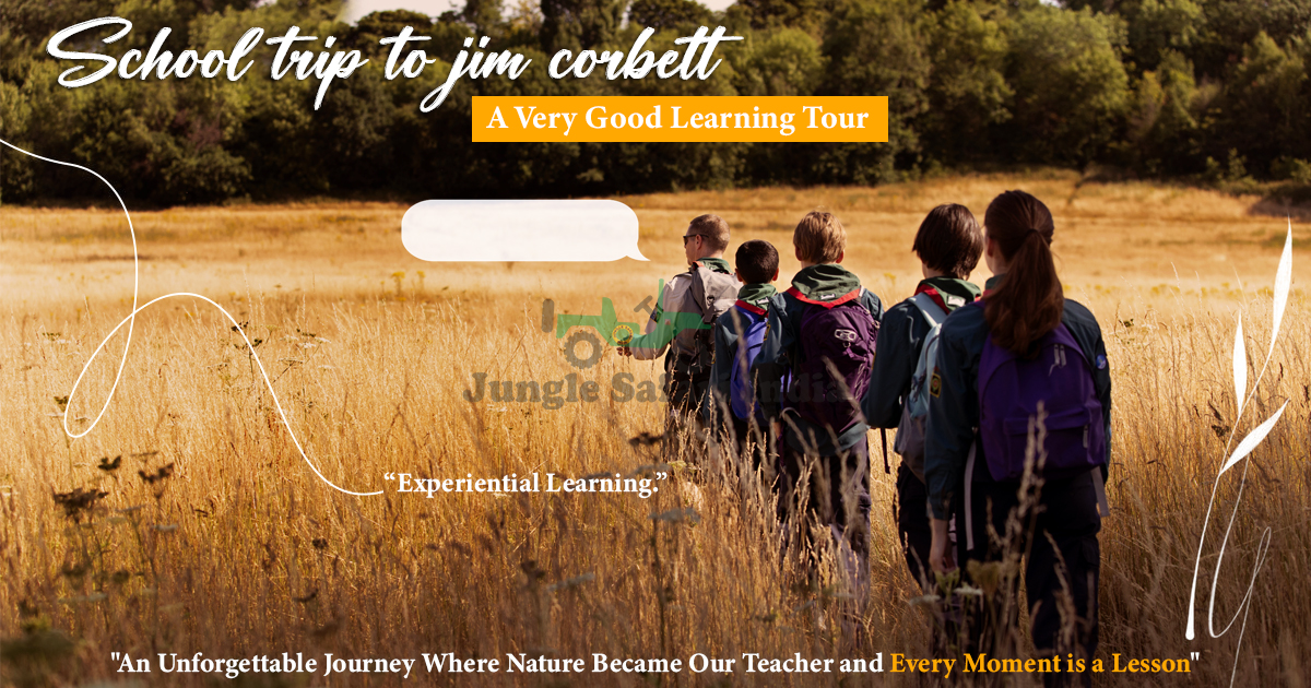 School Trip To Jim Corbett- A Very Good Learning Tour